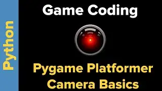 Python Game Coding: Platformer Camera