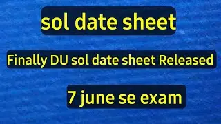 Du Sol Date sheet Released 2021 || Sol date sheet aa gyi hai || Sol update