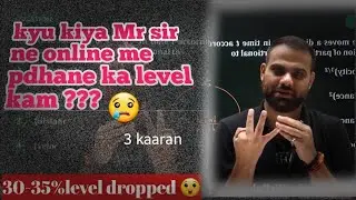 Kyu kiya MR sir ne Online ka Level Kam ? 30 to 35 % dropped ? #PW #physicswallah #mrsir