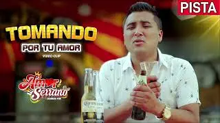 Pista: Tomando por tu amor - Amor Serrano