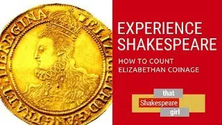 Experience Shakespeare Elizabethan Coinage