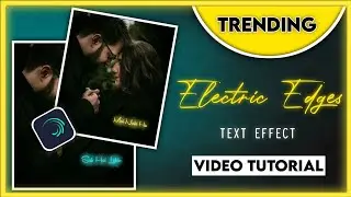 Trending Electric Edges Text Status editing || New Alight Motion Video Tutorial