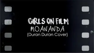 Girls on Film (Official Lyric Video) | MoAnanda