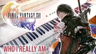 Who I Really Am – Final Fantasy XVI | Piano cover