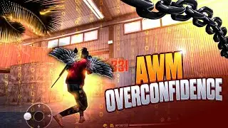 AWM OVERCONFIDENCE ||💀🔥