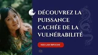 Pourquoi la Vulnérabilité est Votre Plus Grande Force ?