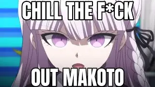 Calm down Makoto (Danganronpa Parody)