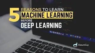 Why Learn Machine Learning Before Deep Learning #MLvsDL