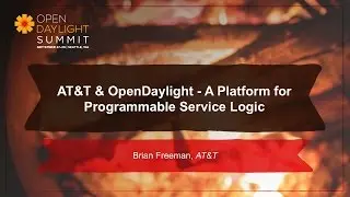 AT&T & OpenDaylight- Brian Freeman