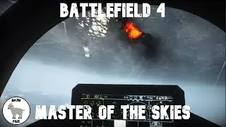 Battlefield 4 - Master Of The Skies
