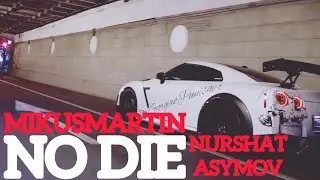 MikusMartin, Nurshat Asymov - No Die