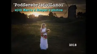 'PodSerebristoiLunoi'  -  with Maria A.Eshpai's photos, 2018