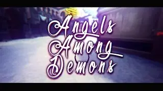 Angels Among Demons - Smite Montage