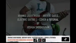 BROOKE LIGERTWOOD - ANCIENT GATES | ELECTRIC GUITAR 1 | COVER & TUTORIAL |