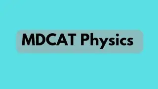 MDCAT Physics MCQ's 