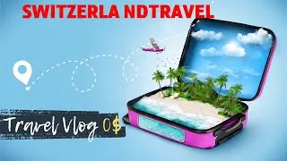 Swiss Chronicles: A 30-Day Travel Odyssey #switzerlandtravel  #AlpineAdventure #TravelVlog #Explore