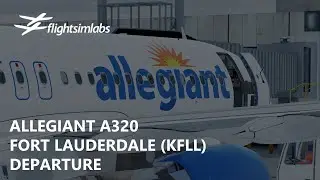 [P3Dv5.1] FSLabs Allegiant A320 - Stunning Takeoff out of Fort Lauderdale (KFLL-KCVG) | TwitchVOD