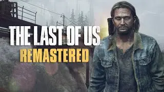 Brother where art thou... (Part 7) -  The Last of Us
