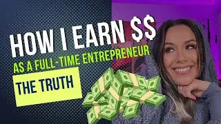 My First Year as a Full-Time Entrepreneur and Content Creator (The Truth About How I Made Money )