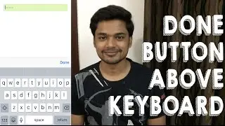 iOS : Add Done Button Above Keyboard
