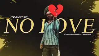 NO LOVE - FREE FIRE VELOCITY EDIT MONTAGE || NO LOVE FF MONTAGE || ITZ ANKIT OP