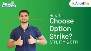 How to choose Option Strike | ATM, ITM, OTM | Maximize Returns on Options Trading
