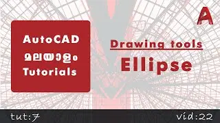 AutoCAD Malayalam tutorials || Part 7|| DRAWING TOOLS || ELLIPSE ||