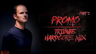 Promo Tribute Hardcore Mix Part 2 | The Core Of Madness EP189