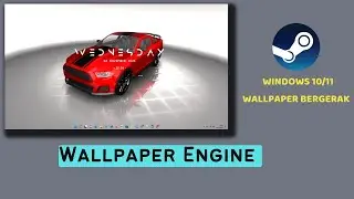 Cara  Menggunakan Wallpaper Engine di Windows 11
