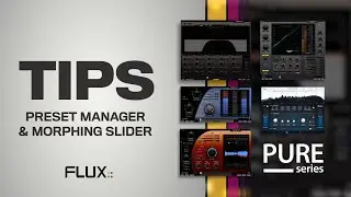TIPS : Preset Manager & Morphing Slider