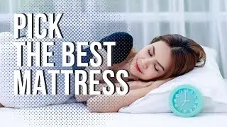 Pick the Best Mattress & A Back Science Review