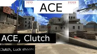 CS:GO ACE/Clutch