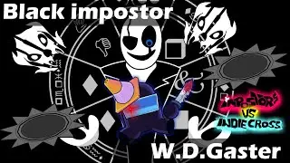 Black impostor vs W.D Gaster (Undertale/Fnf vs impostor/Among us battle animation)