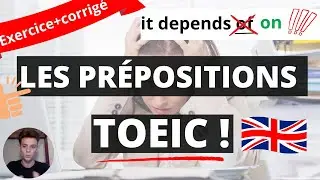 TOEIC 2026 : TOUTES LES PRÉPOSITIONS !