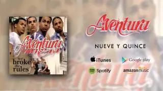 Aventura - Nueve Y Quince (