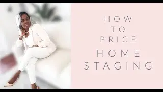 Home Staging; Much Does it Cost?
