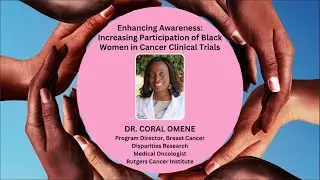Enhancing Awareness: Increasing Participation of Black Women in Cancer Clinical Trials