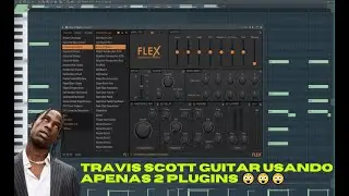 Travis Scott Guitar (Usando apenas 2 plugins) Fl Studio