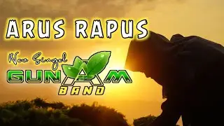ARUS RAPUS // GUNAM BAND - Lagu Dayak Banyadu