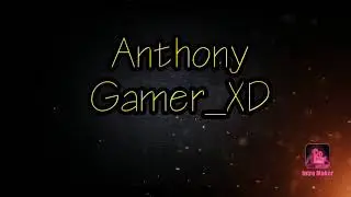 Mi nueva intro|Anthony Gamer_XD|