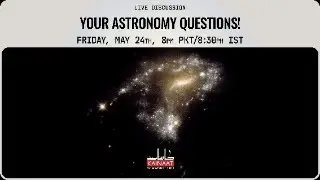 [Urdu/Hindi] Your Astronomy Questions - May Live Session