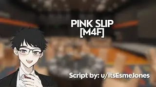 [M4F] Pink Slip [Enemies to ?] | ASMR Roleplay