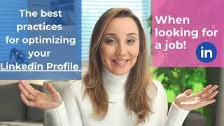 Do you know 2021 Linkedin Best Practices for Your Profile (When Searching For a Job?)
