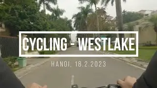 CYCLING AROUND WESTLAKE, HANOI, VIETNAM. 18.2.2023.