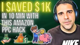 I Saved $1K in 10 Min with This Amazon PPC Hack