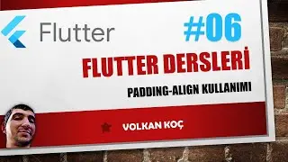 Flutter Dersleri-6 Padding Align Kullanımı