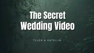 Tyler & Katelyn Secret Wedding Video