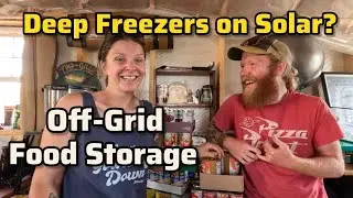 Starting our Food Storage OFF-GRID