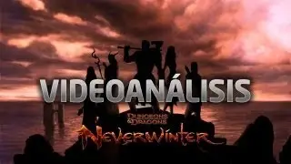 Vídeo Análisis Neverwinter MMORPG