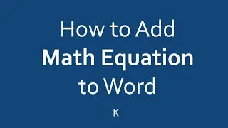 How to Add a Math Equation to MS Word
